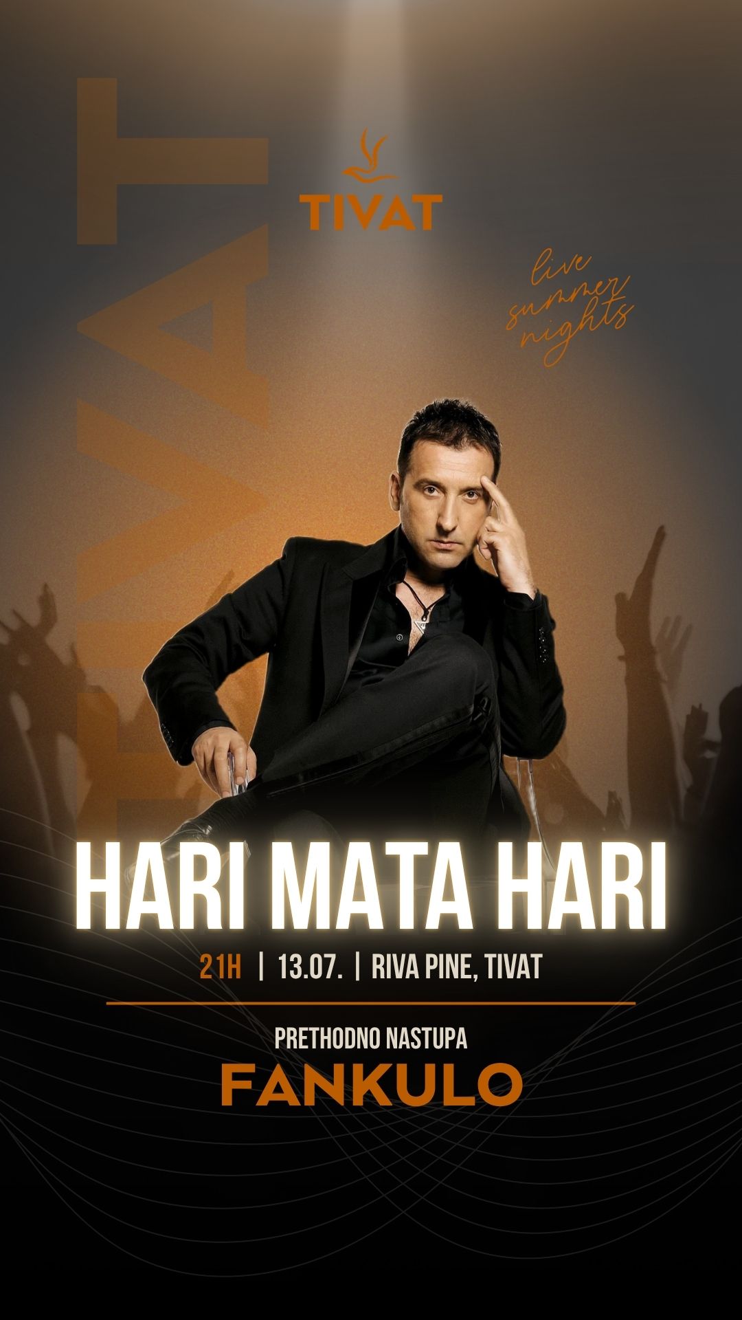 HARI MATA HARI | 13.07. | Riva Pine, Tivat